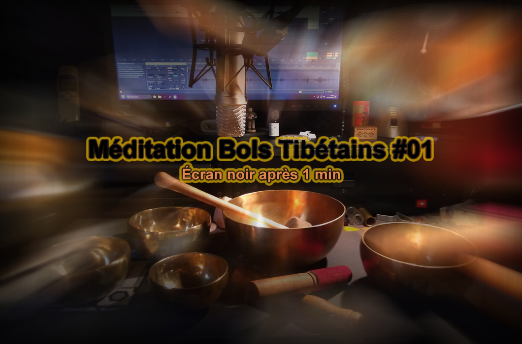 Méditation bols tibétains #01